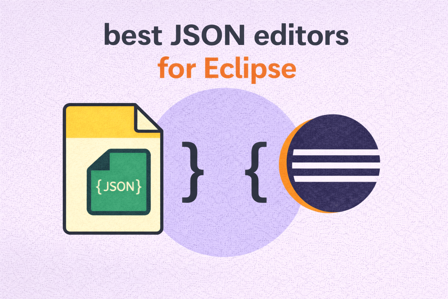 5 Best JSON Editor Plugins for Eclipse in 2026 (Setup Guide)