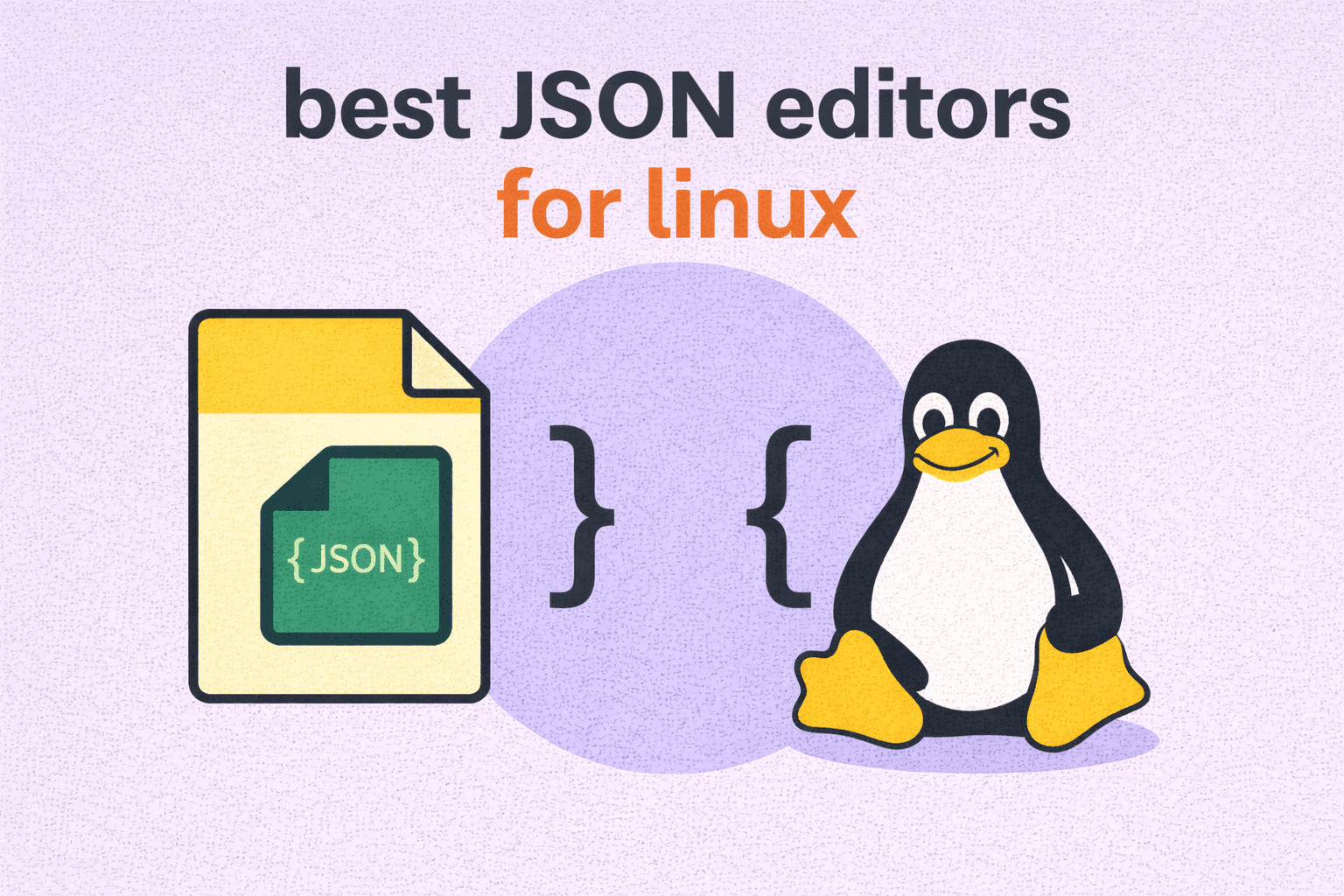 6 Best JSON Editors for Linux in 2026 (Free Tools, Ranked)