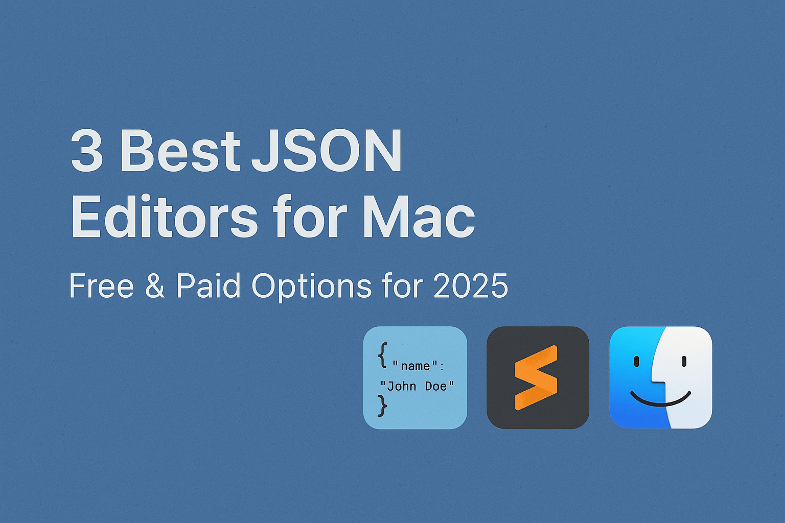 3 Best JSON Editors for Mac (Free & Paid Options for 2025)